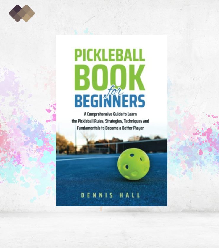 10 Surprising Pickleball Rule Book Guidelines That Will Take Your Game