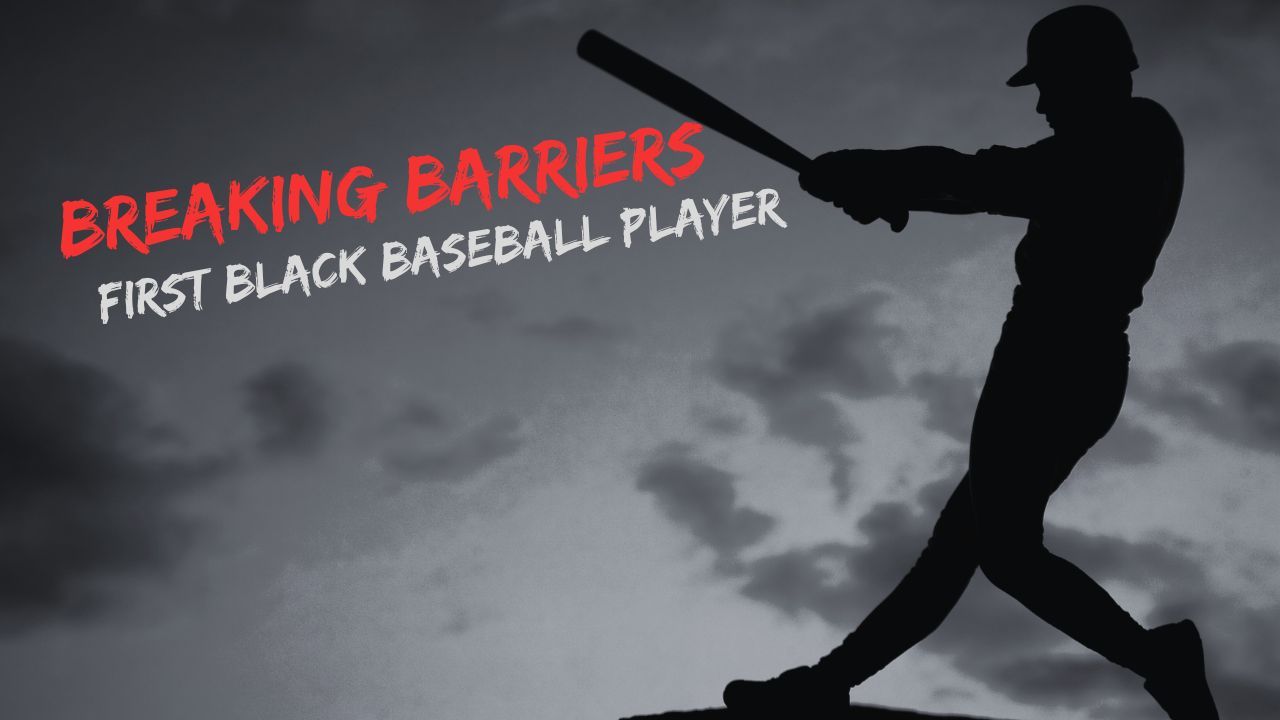 Breaking Barriers: The Untold Story of Baseball's First Black Player
