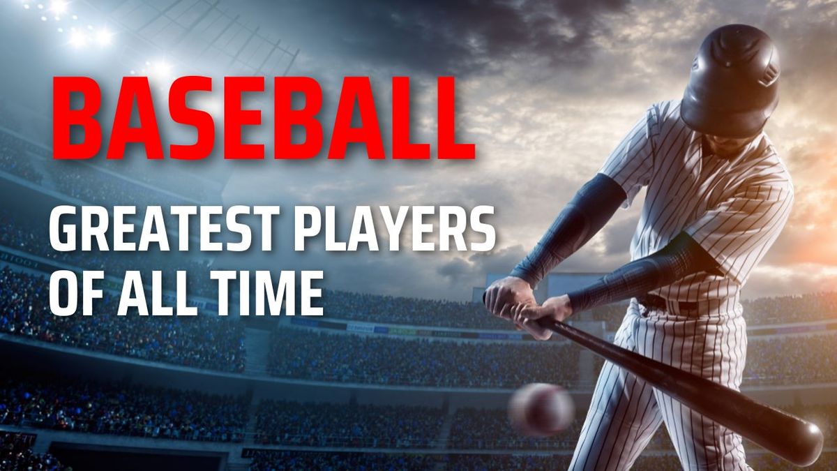 The Search for the Greatest Baseball Players Of All Time