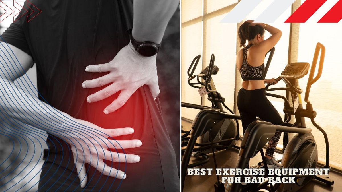 Best Exercise Equipment for Bad Back