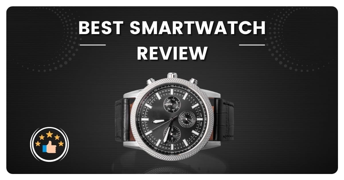 Best Smartwatch Review!